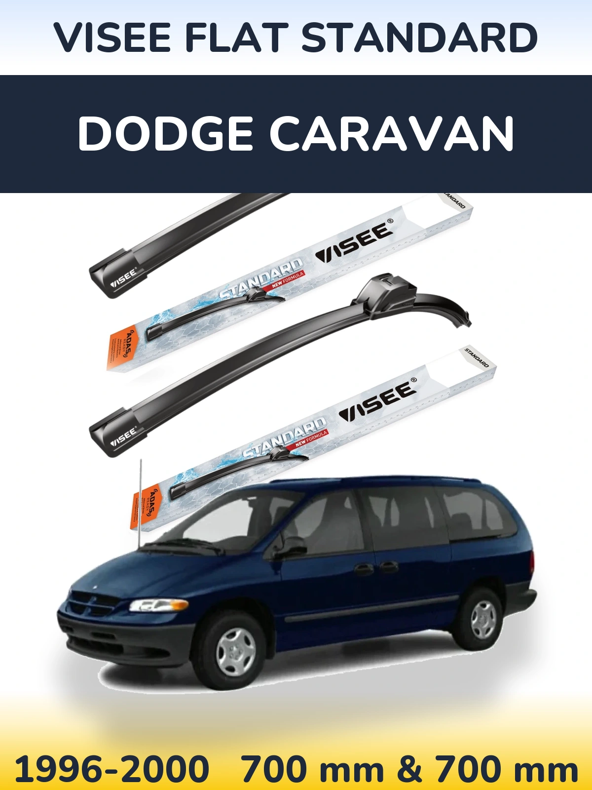 Komplet przednich wycieraczek VISEE FLAT STANDARD 700 & 700 mm do Dodge Caravan 1996-2000