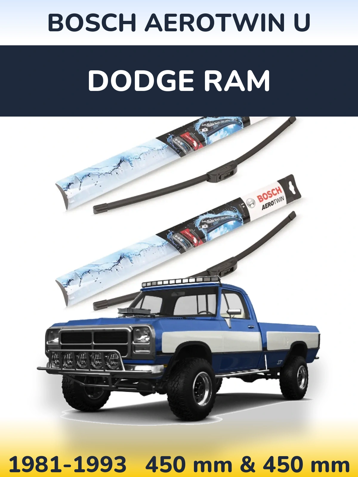 Komplet przednich wycieraczek BOSCH AeroTwin U 450 & 450 mm do Dodge RAM 1981-1993