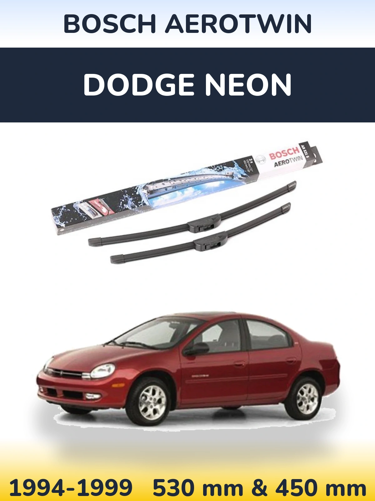 Komplet przednich wycieraczek BOSCH AeroTwin 530 & 450 mm do Dodge Neon 1994-1999