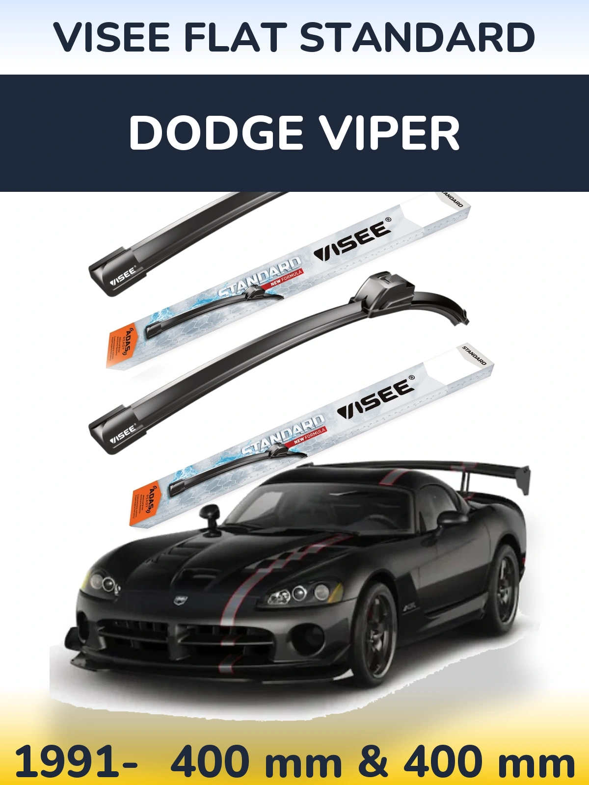 Komplet przednich wycieraczek VISEE FLAT STANDARD 400 & 400 mm do Dodge Viper 1991-2026
