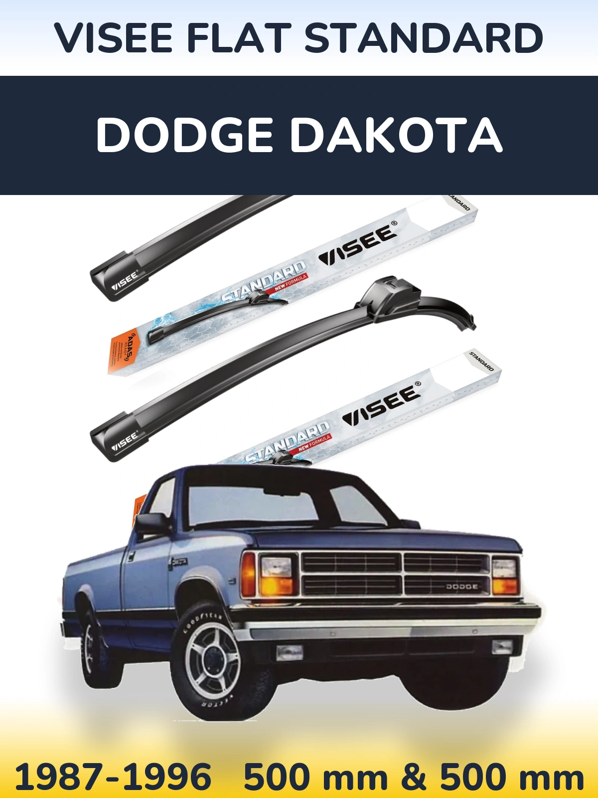 Front wiper blade set VISEE FLAT STANDARD 500 & 500 mm for Dodge Dakota 1987-1996