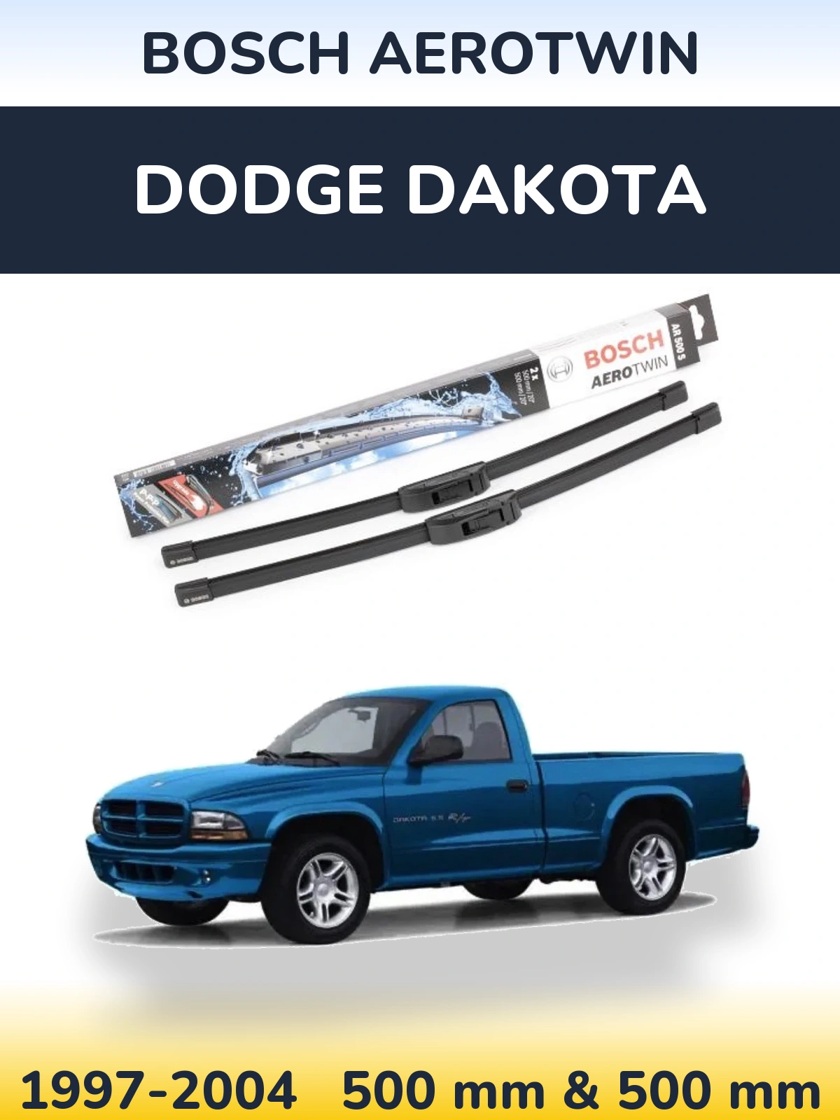 Комплект передних дворников BOSCH AeroTwin 500 & 500 мм для Dodge Dakota 1997-2004