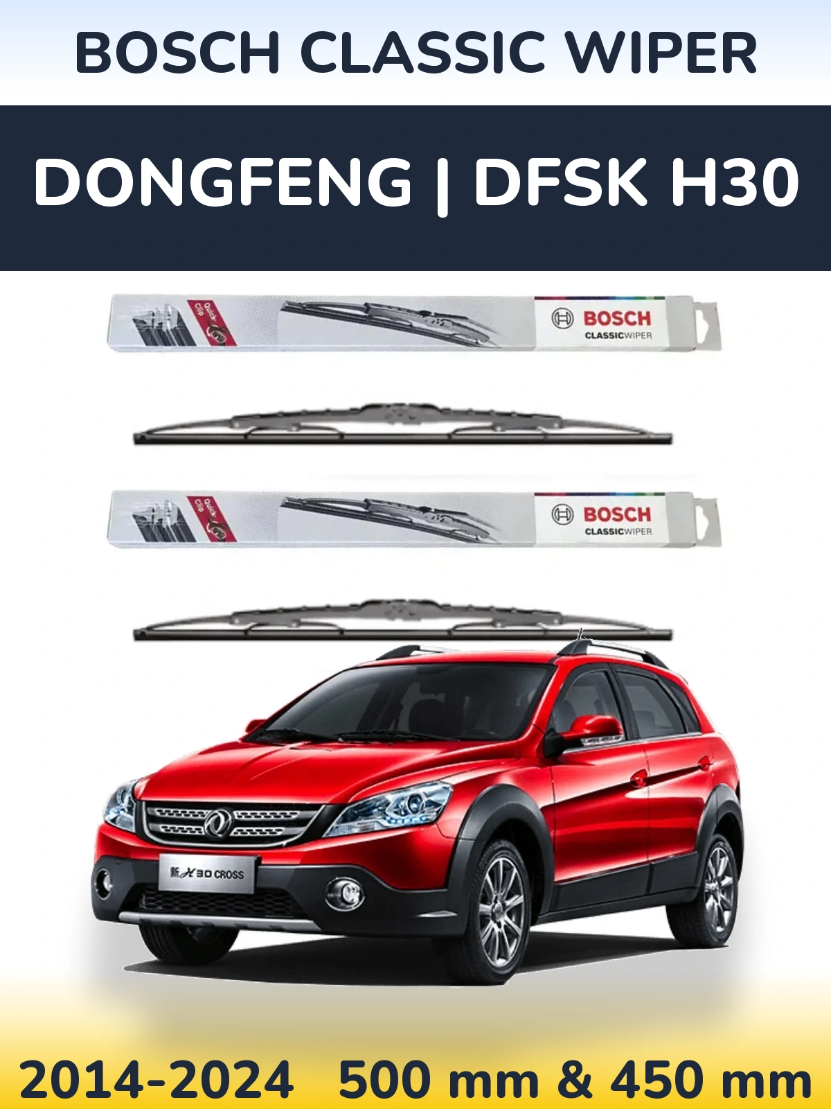 Комплект передних дворников BOSCH Classic Wiper 500 & 450 мм для DongFeng | DFSK H30 2014-2024
