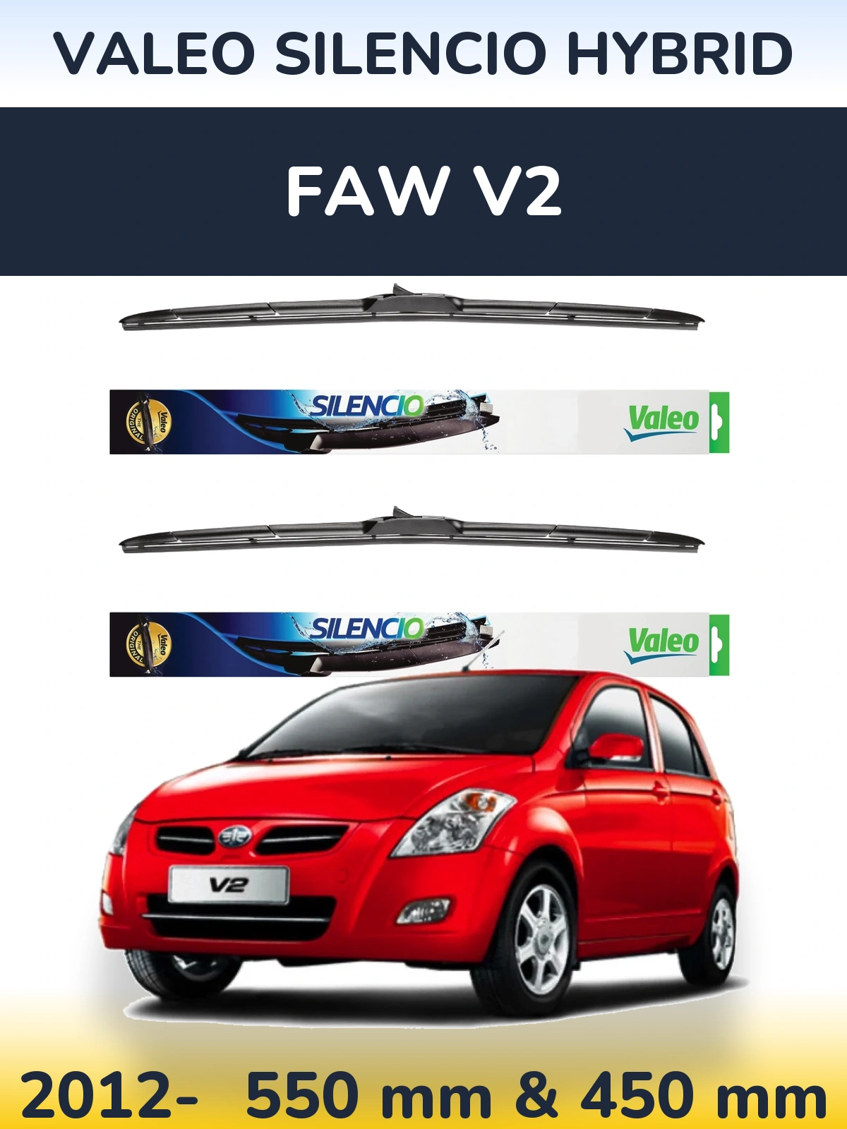 Front wiper blade set Valeo Silencio Hybrid 550 & 450 mm for FAW V2 2012-2026
