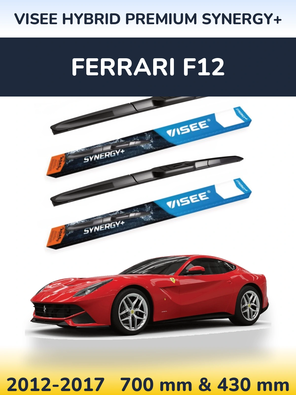 Komplet przednich wycieraczek VISEE HYBRID PREMIUM SYNERGY+ 700 & 430 mm do Ferrari F12 2012-2017