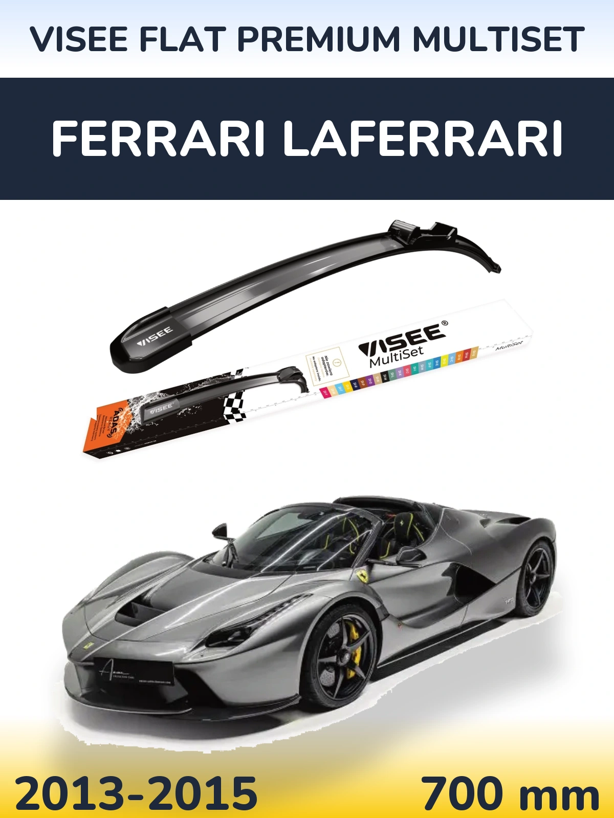 Przednia wycieraczka VISEE FLAT PREMIUM MultiSet 700 mm do Ferrari LaFerrari 2013-2015