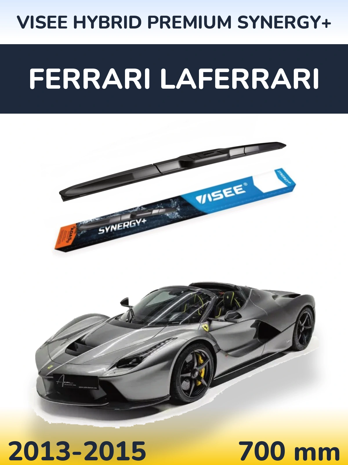 Przednia wycieraczka VISEE HYBRID PREMIUM SYNERGY+ 700 mm do Ferrari LaFerrari 2013-2015