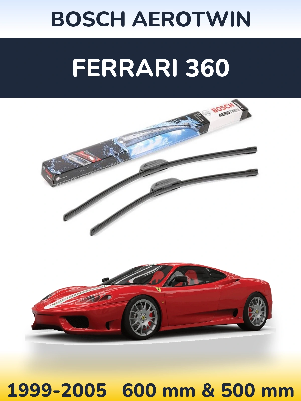 Komplet przednich wycieraczek BOSCH AeroTwin 600 & 500 mm do Ferrari 360 1999-2005