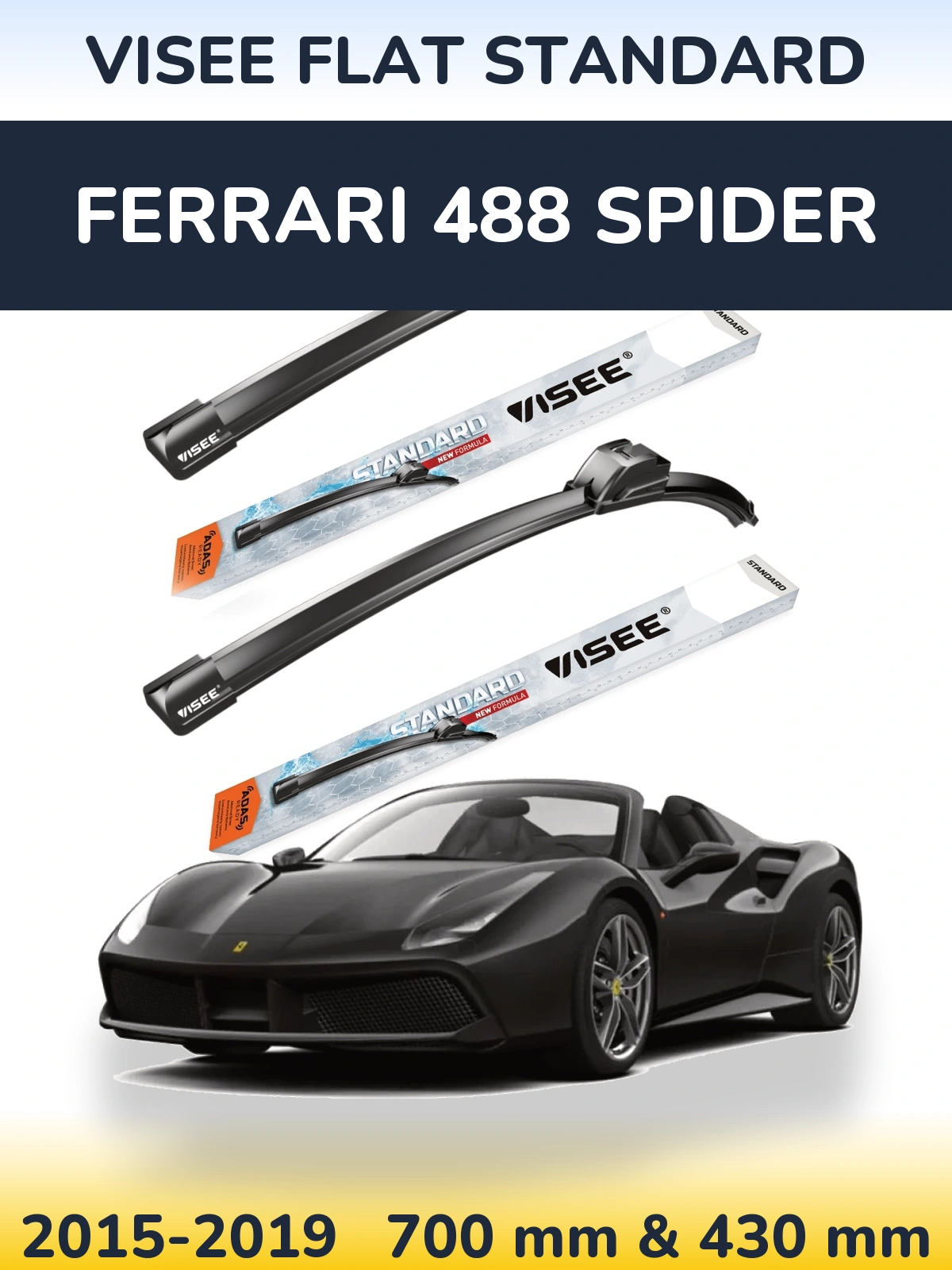 Komplet przednich wycieraczek VISEE FLAT STANDARD 700 & 430 mm do Ferrari 488 Spider 2015-2019