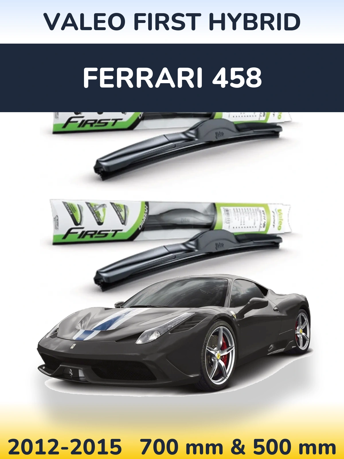 Komplet przednich wycieraczek Valeo First Hybrid 700 & 500 mm do Ferrari 458 2012-2015