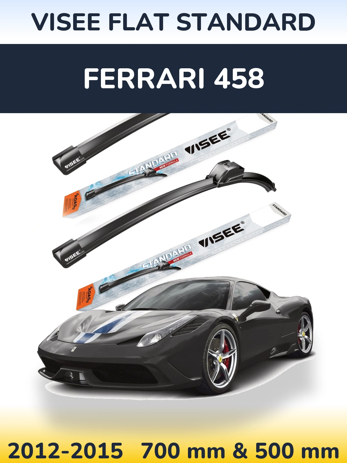 Komplet przednich wycieraczek VISEE FLAT STANDARD 700 & 500 mm do Ferrari 458 2012-2015