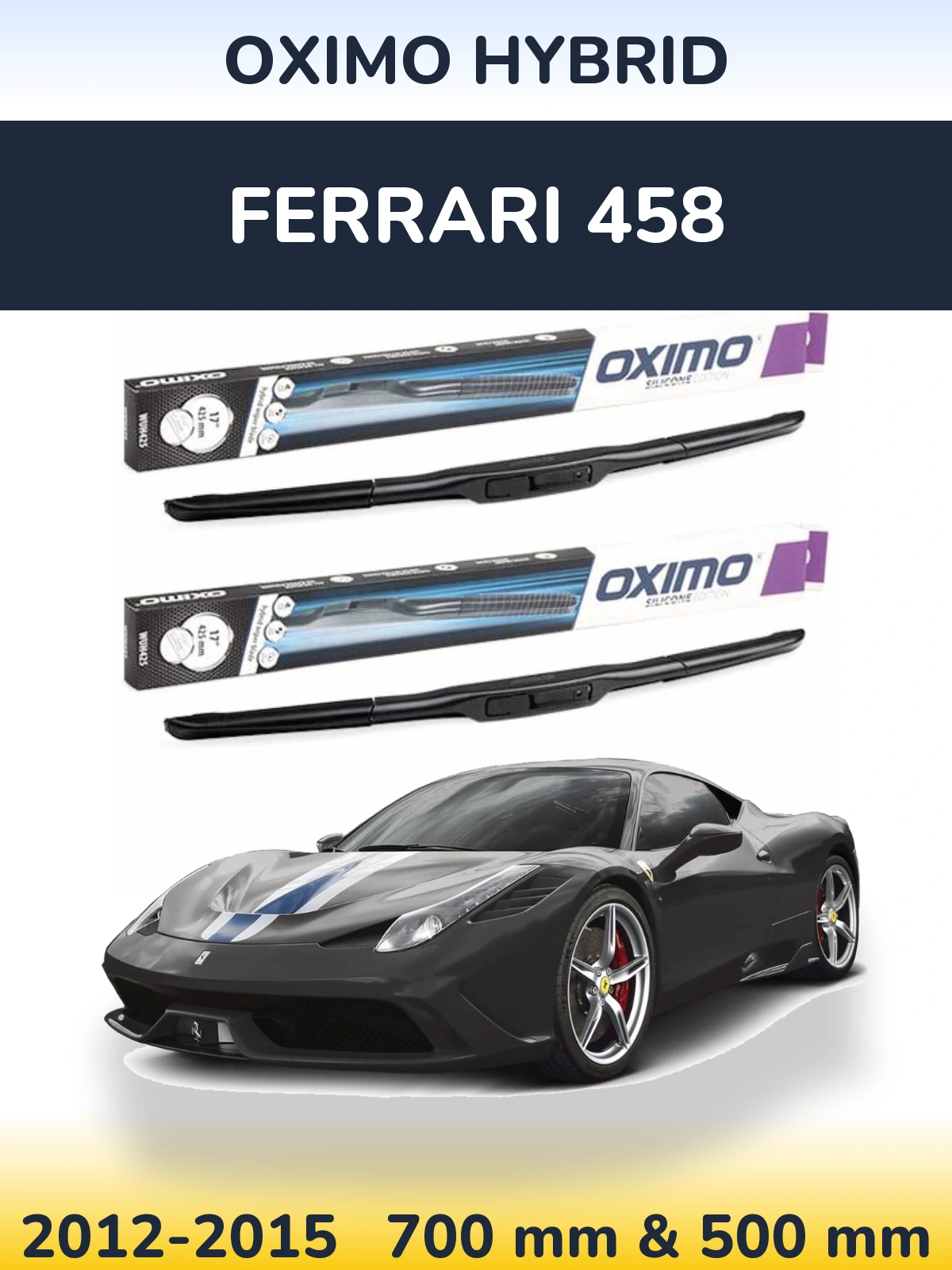 Komplet przednich wycieraczek Oximo Hybrid 700 & 500 mm do Ferrari 458 2012-2015