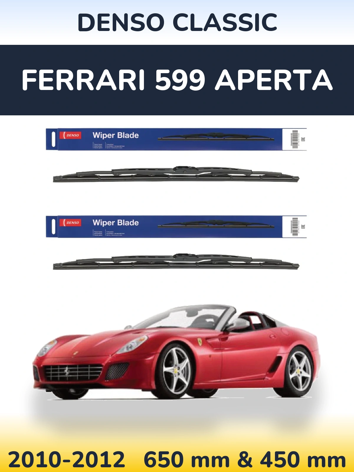 Front wiper blade set Denso Classic 650 & 450 mm for Ferrari 599 Aperta 2010-2012