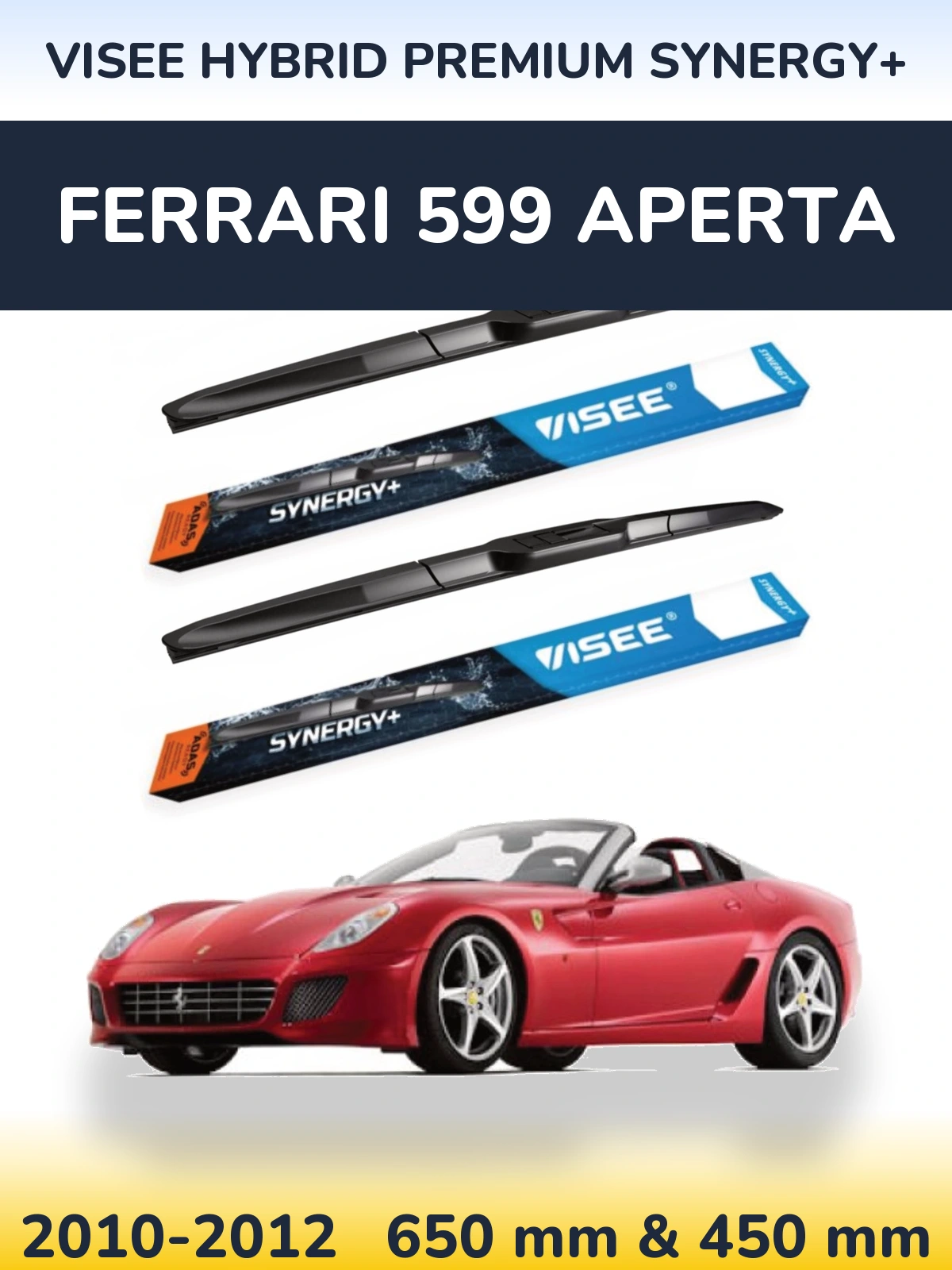Комплект передних дворников VISEE HYBRID PREMIUM SYNERGY+ 650 & 450 мм для Ferrari 599 Aperta 2010-2012