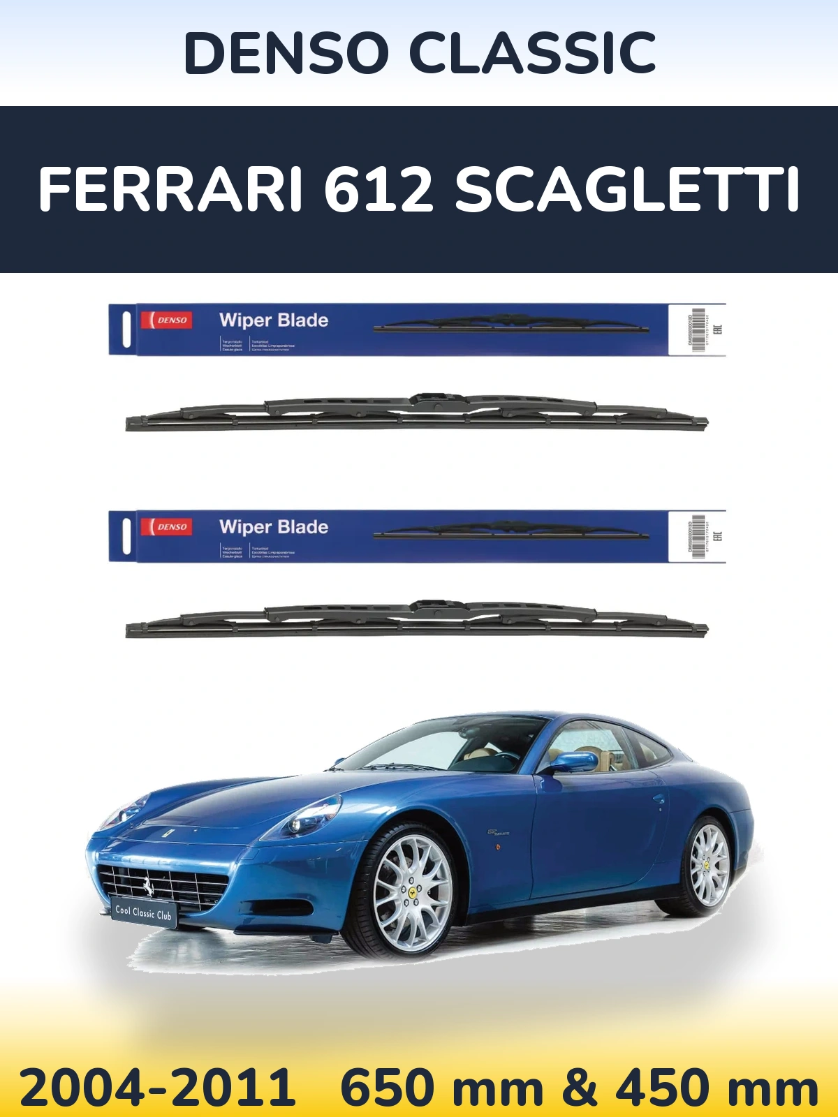 Front wiper blade set Denso Classic 650 & 450 mm for Ferrari 612 Scagletti 2004-2011