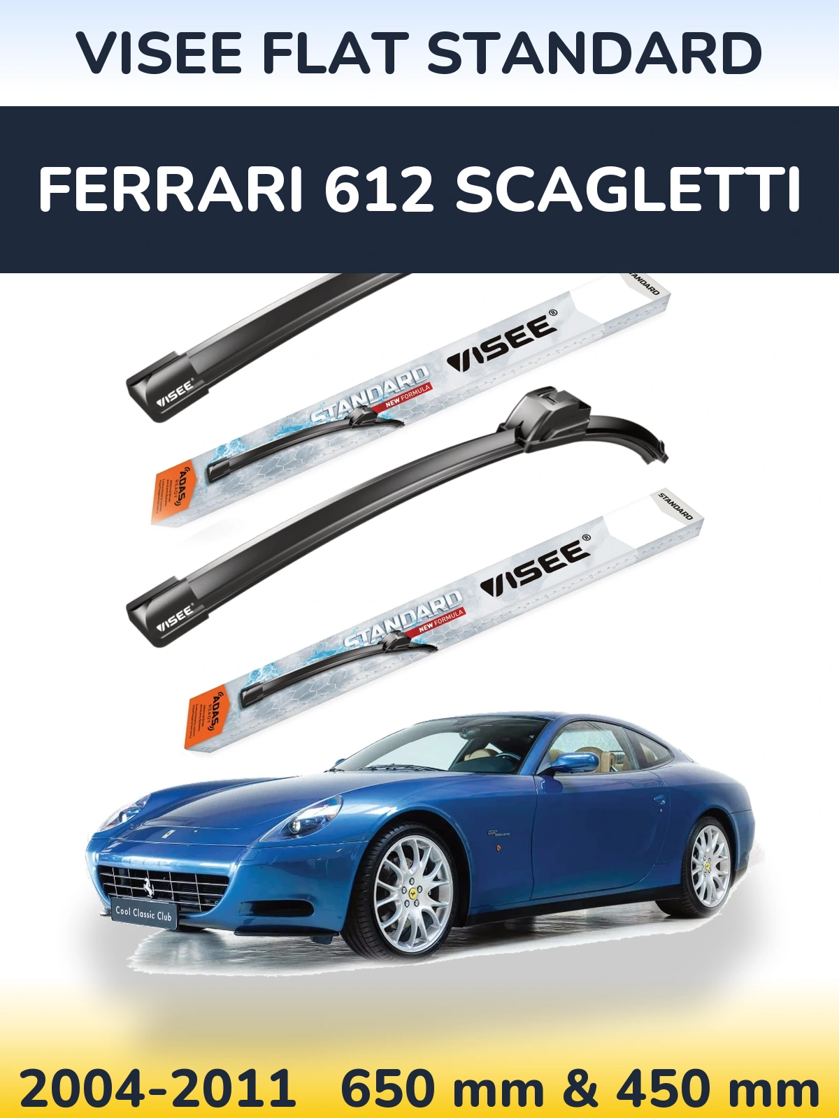 Komplet przednich wycieraczek VISEE FLAT STANDARD 650 & 450 mm do Ferrari 612 Scagletti 2004-2011