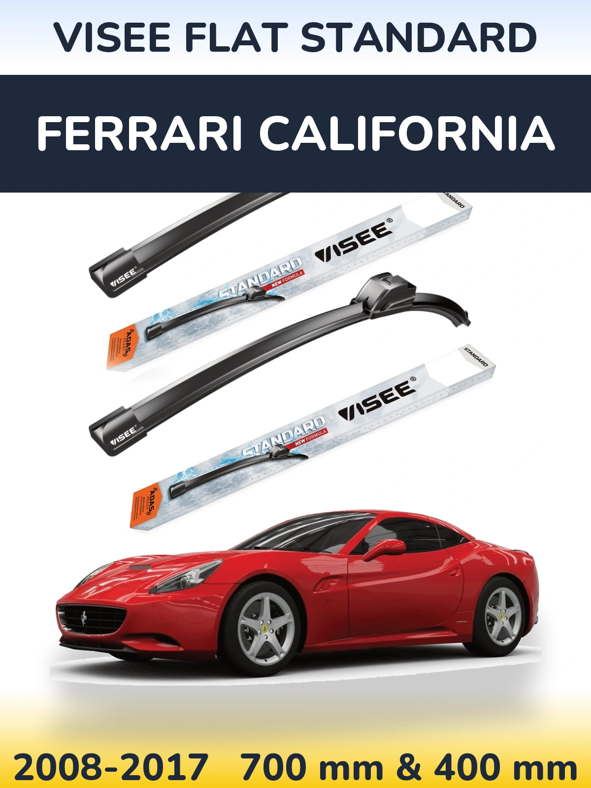Komplet przednich wycieraczek VISEE FLAT STANDARD 700 & 400 mm do Ferrari California 2008-2017
