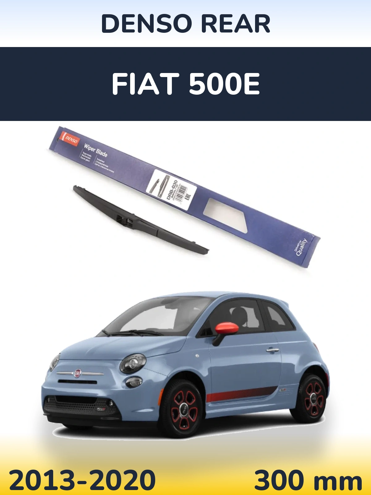 Задня щітка Denso Rear 300 мм для Fiat 500e 2013-2020