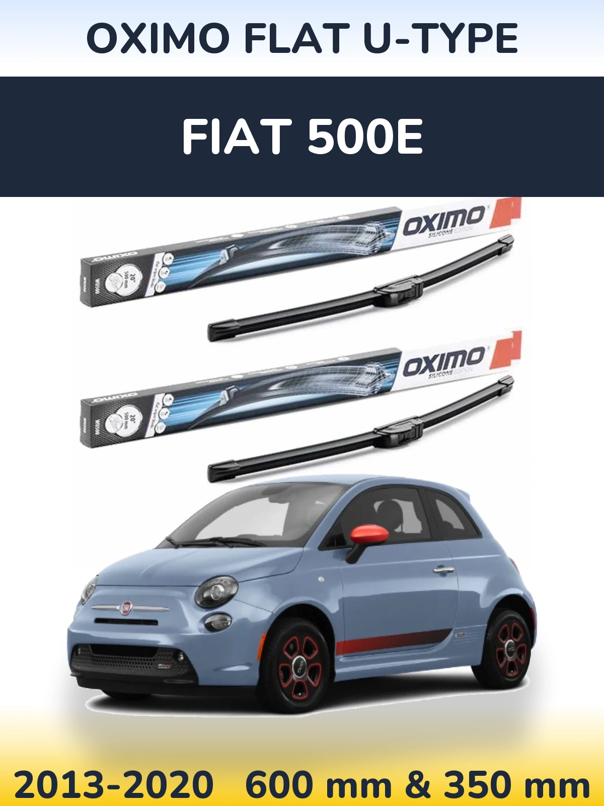 Komplet przednich wycieraczek Oximo Flat U-type 600 & 350 mm do Fiat 500e 2013-2020