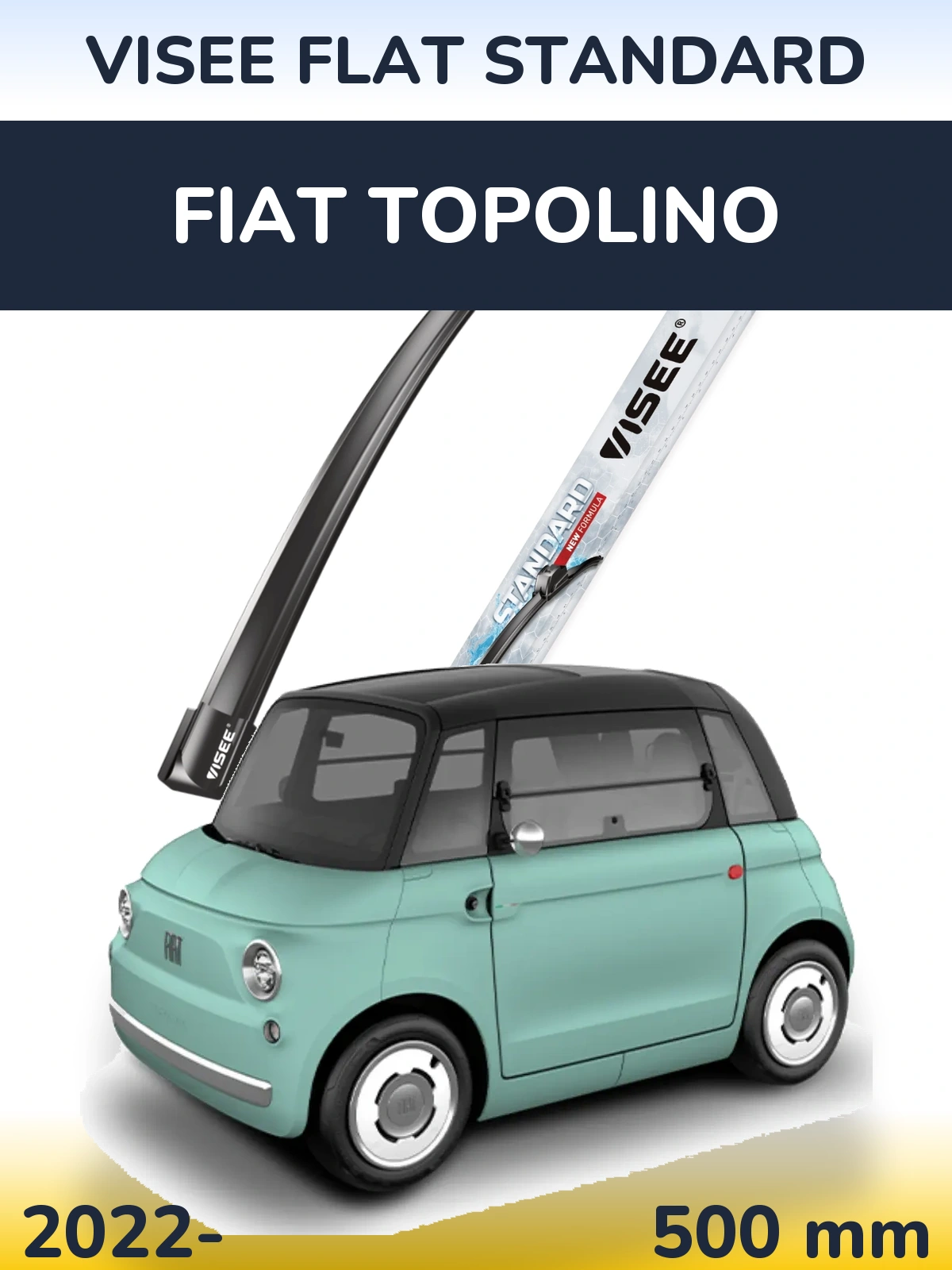 Front wiper blade VISEE FLAT STANDARD 500 mm for Fiat Topolino 2022-2026