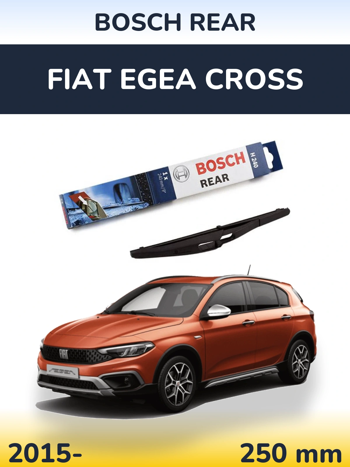 Tylna wycieraczka BOSCH Rear 240 mm do Fiat Egea Cross 2015-2026