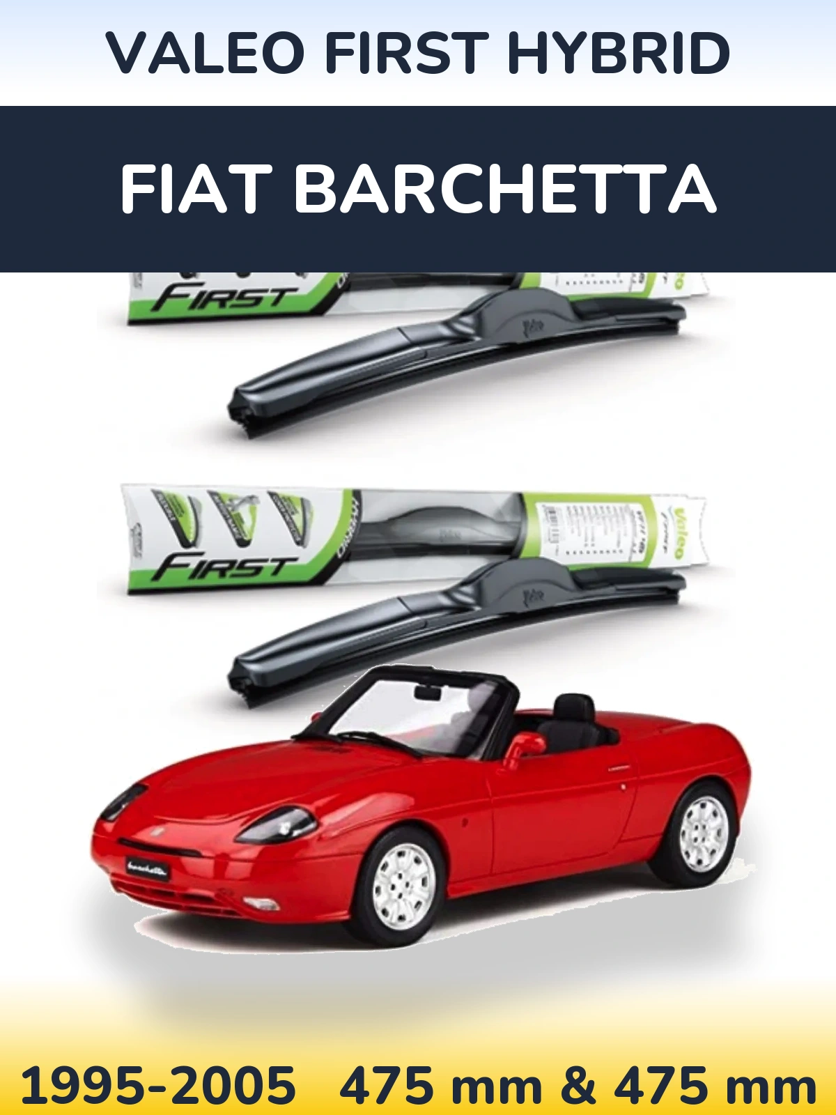 Front wiper blade set Valeo First Hybrid 475 & 475 mm for Fiat Barchetta 1995-2005