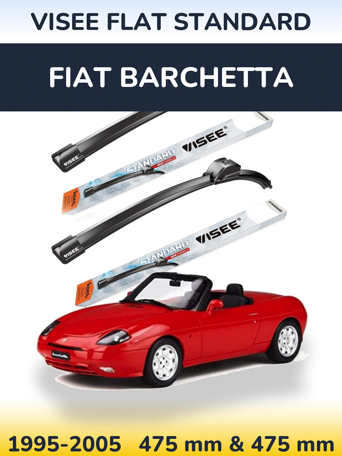 Komplet przednich wycieraczek VISEE FLAT STANDARD 475 & 475 mm do Fiat Barchetta 1995-2005