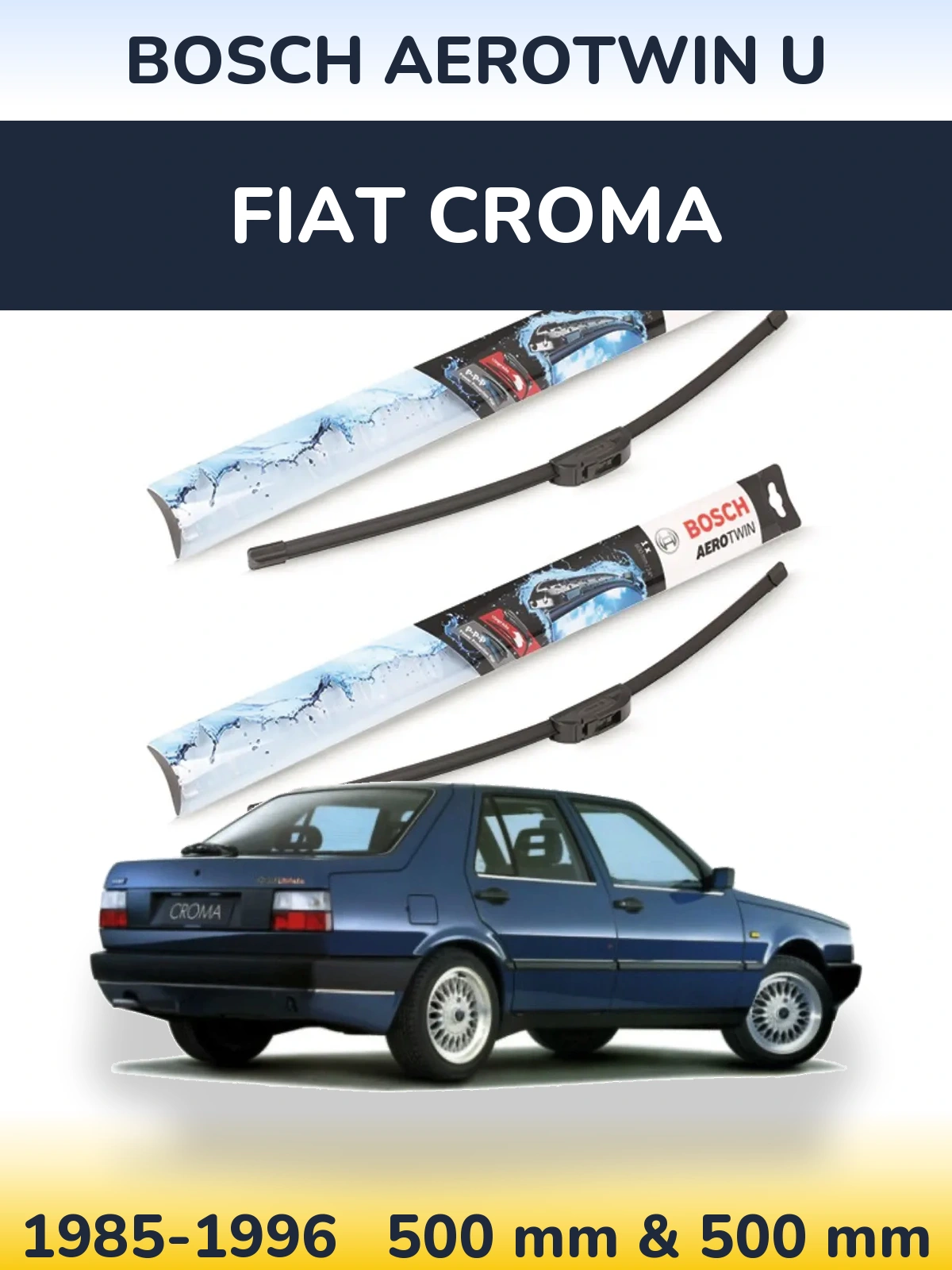 Komplet przednich wycieraczek BOSCH AeroTwin U 500 & 500 mm do Fiat Croma 1985-1996