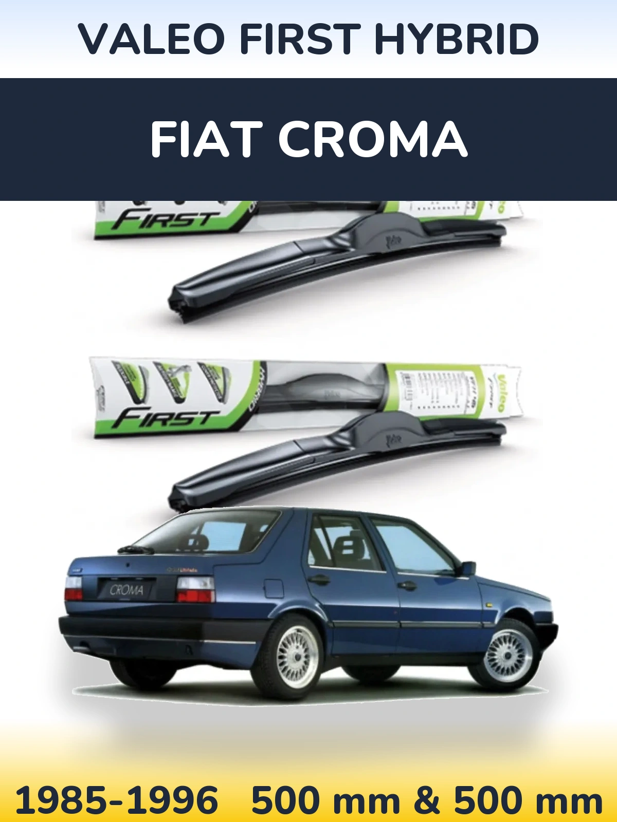 Front wiper blade set Valeo First Hybrid 500 & 500 mm for Fiat Croma 1985-1996