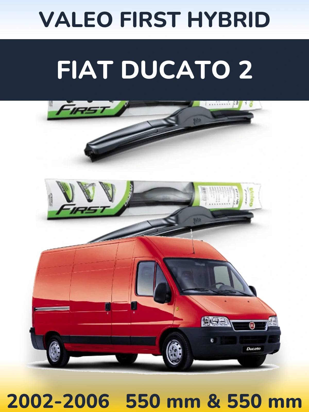 Комплект передних дворников Valeo First Hybrid 550 & 550 мм для Fiat Ducato 2 2002-2006