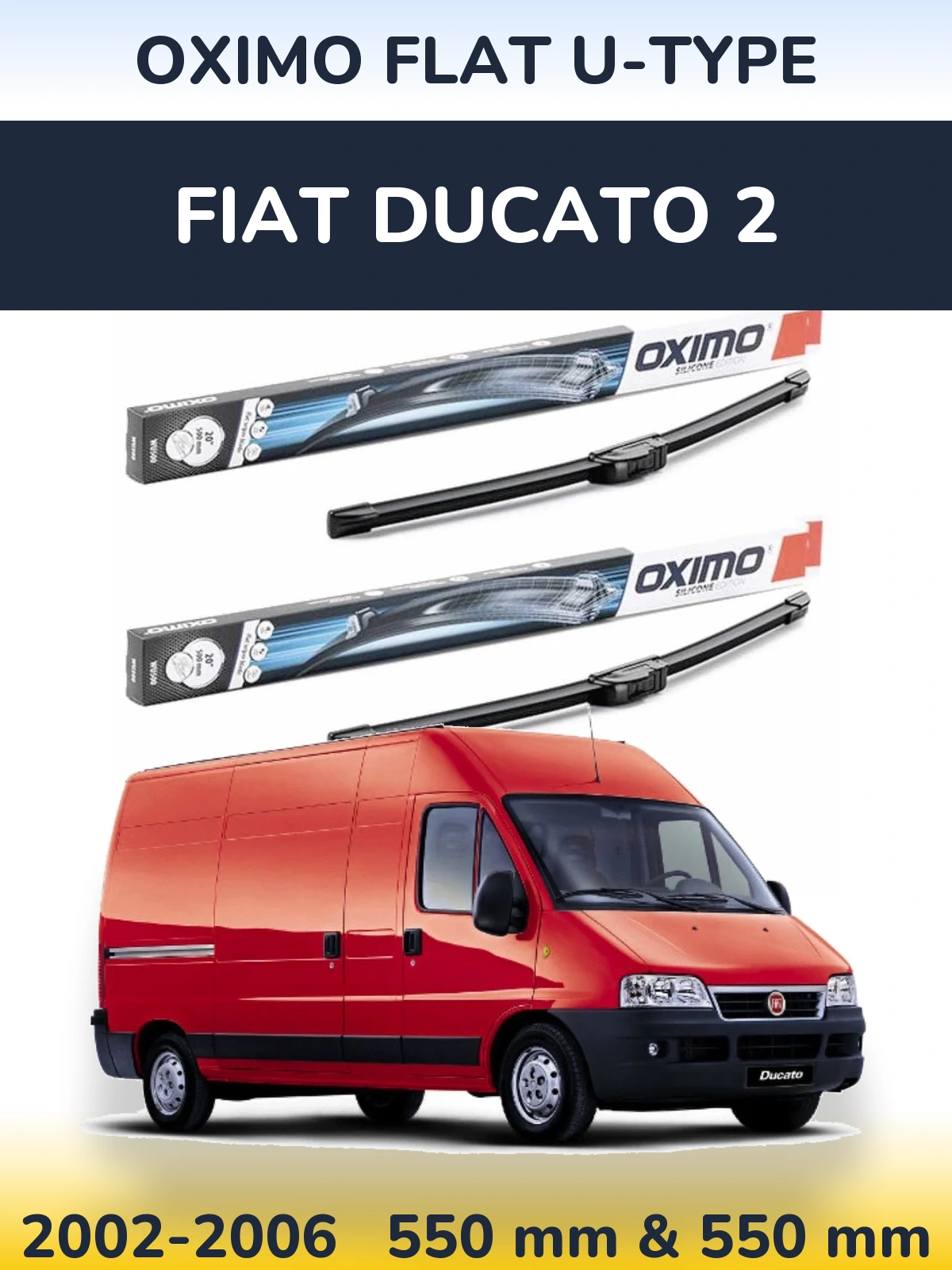 Komplet przednich wycieraczek Oximo Flat U-type 550 & 550 mm do Fiat Ducato 2 2002-2006