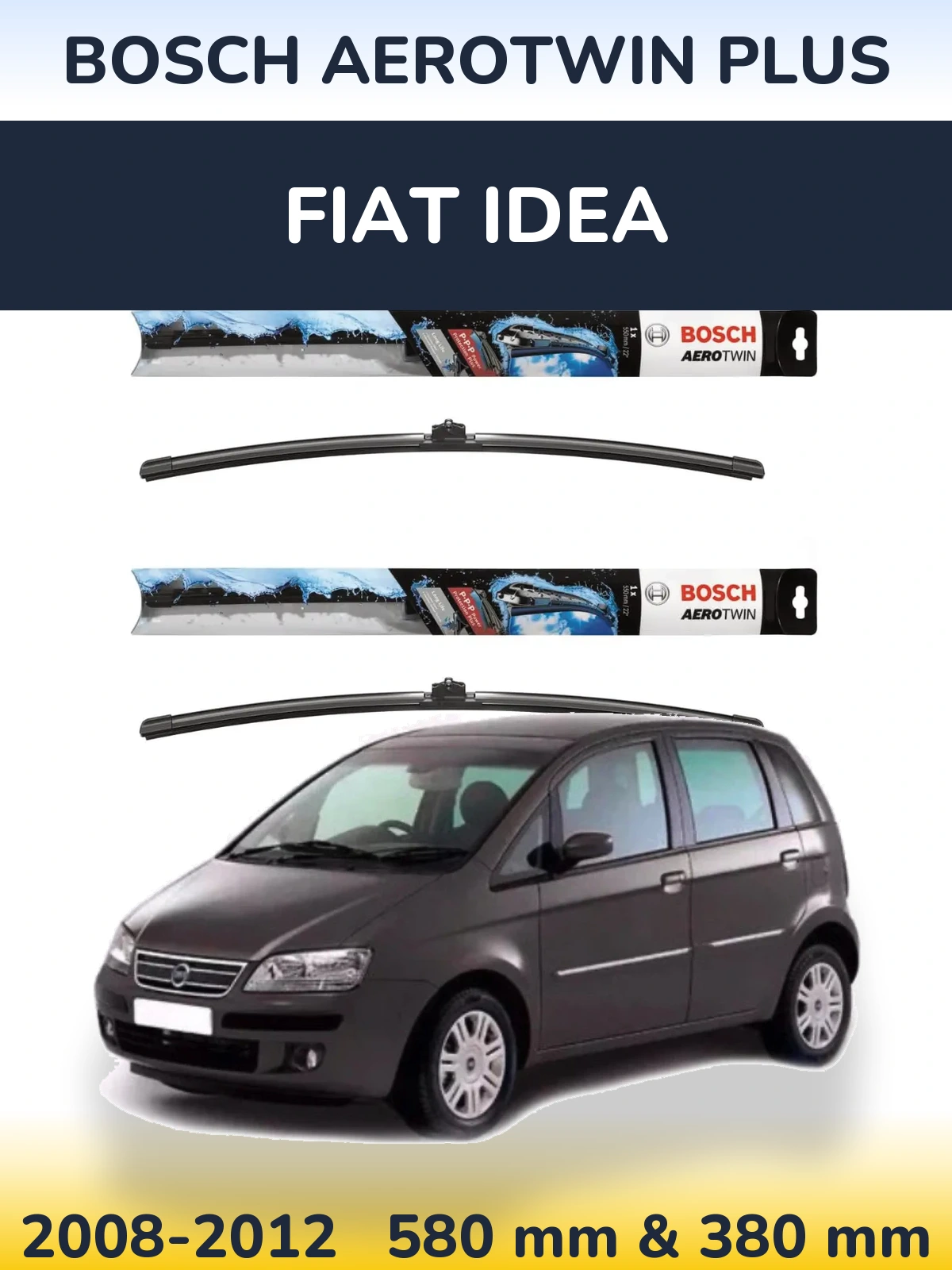 Front wiper blade set BOSCH AeroTwin Plus 580 & 380 mm for Fiat Idea 2008-2012