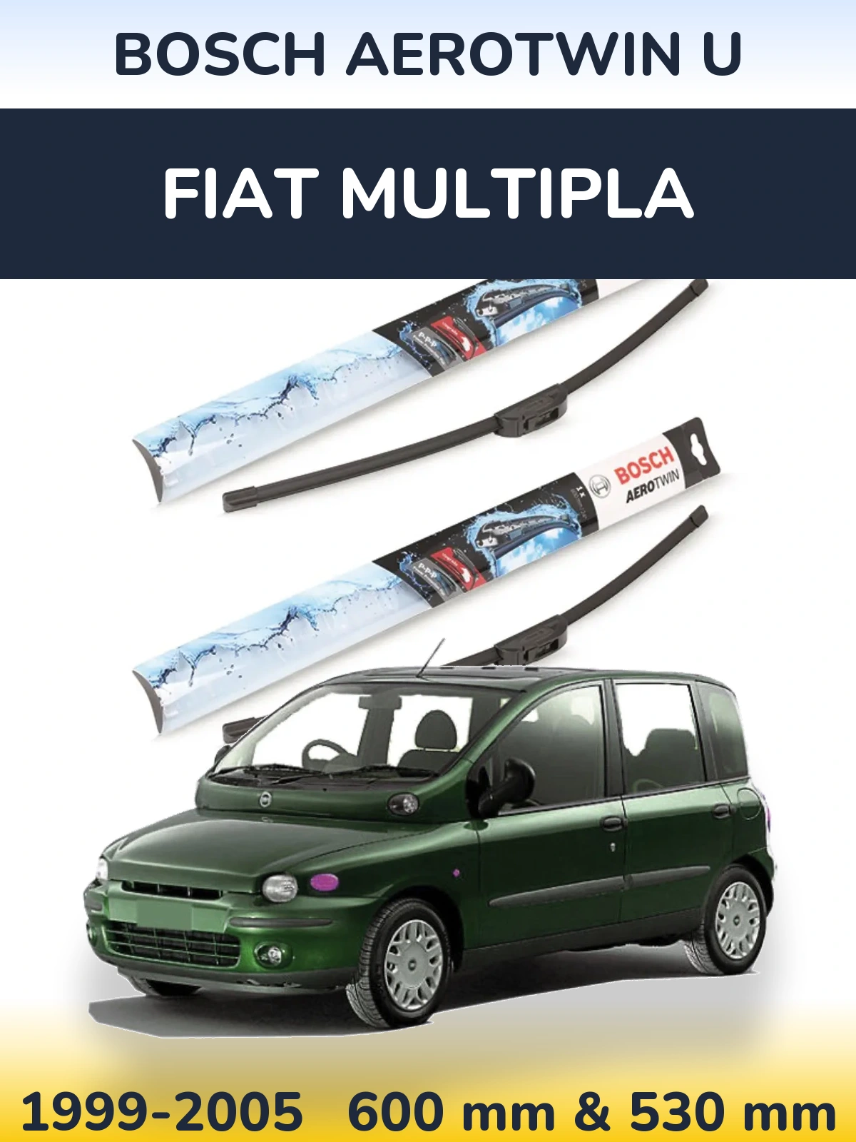 Комплект передних дворников BOSCH AeroTwin U 600 & 530 мм для Fiat Multipla 1999-2005
