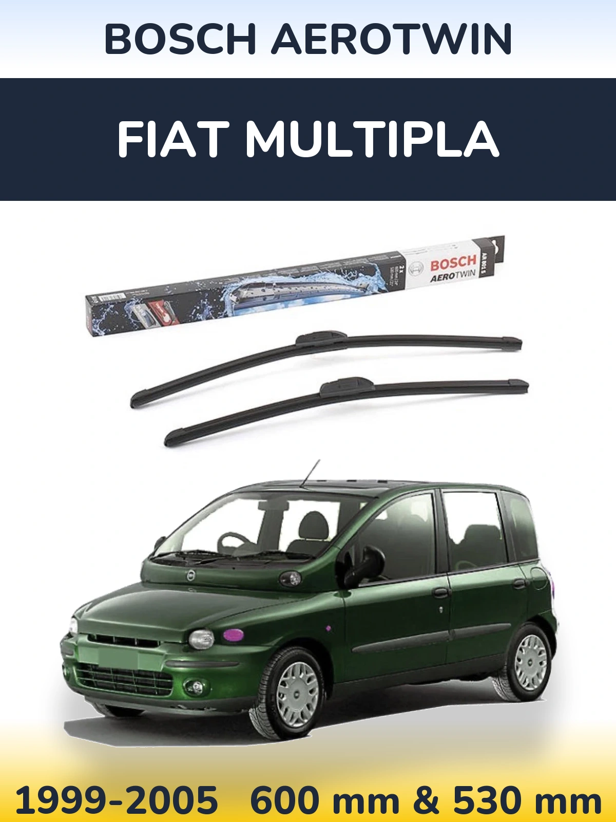 Front wiper blade set BOSCH AeroTwin 600 & 530 mm for Fiat Multipla 1999-2005