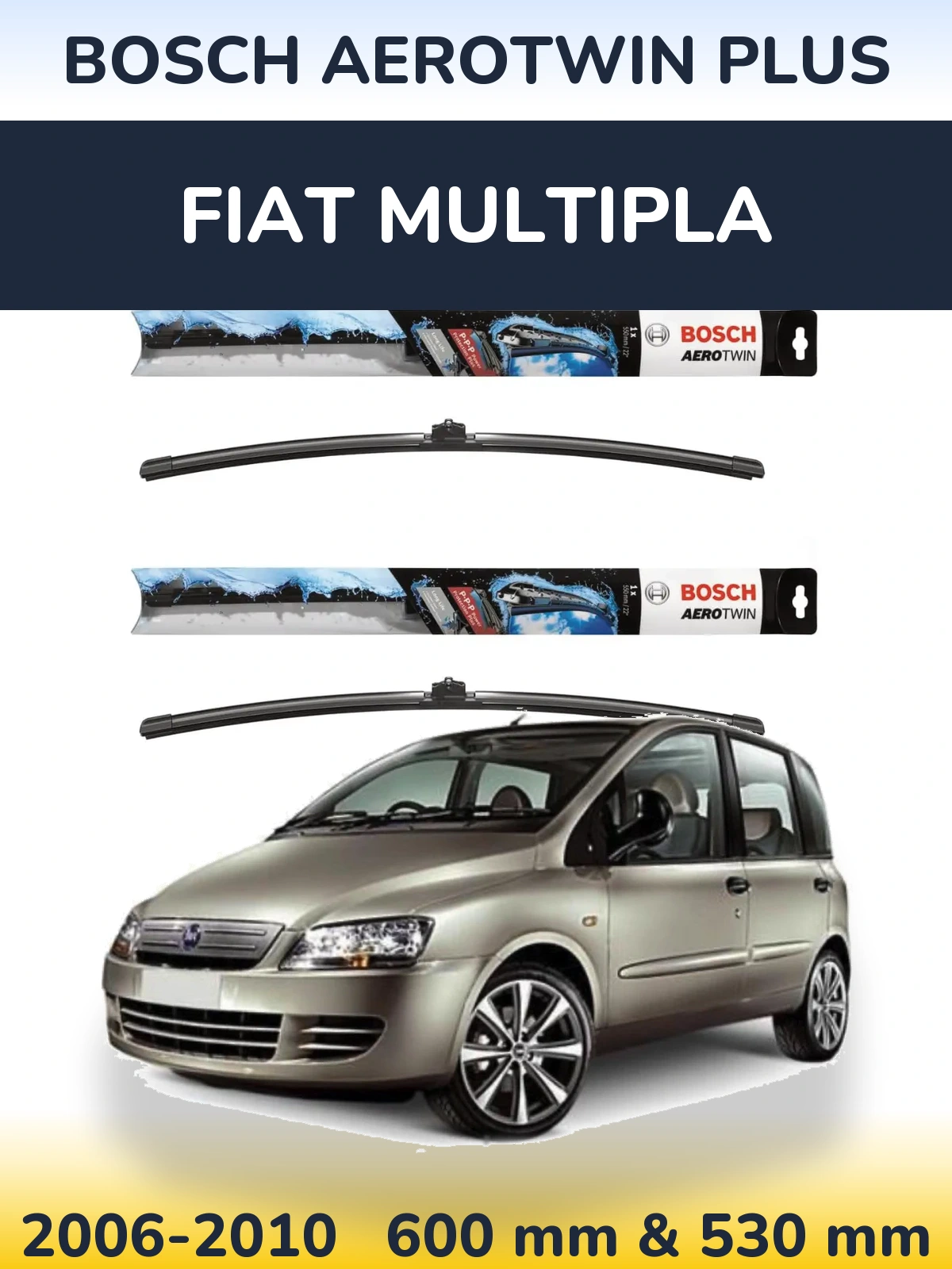 Komplet przednich wycieraczek BOSCH AeroTwin Plus 600 & 530 mm do Fiat Multipla 2006-2010