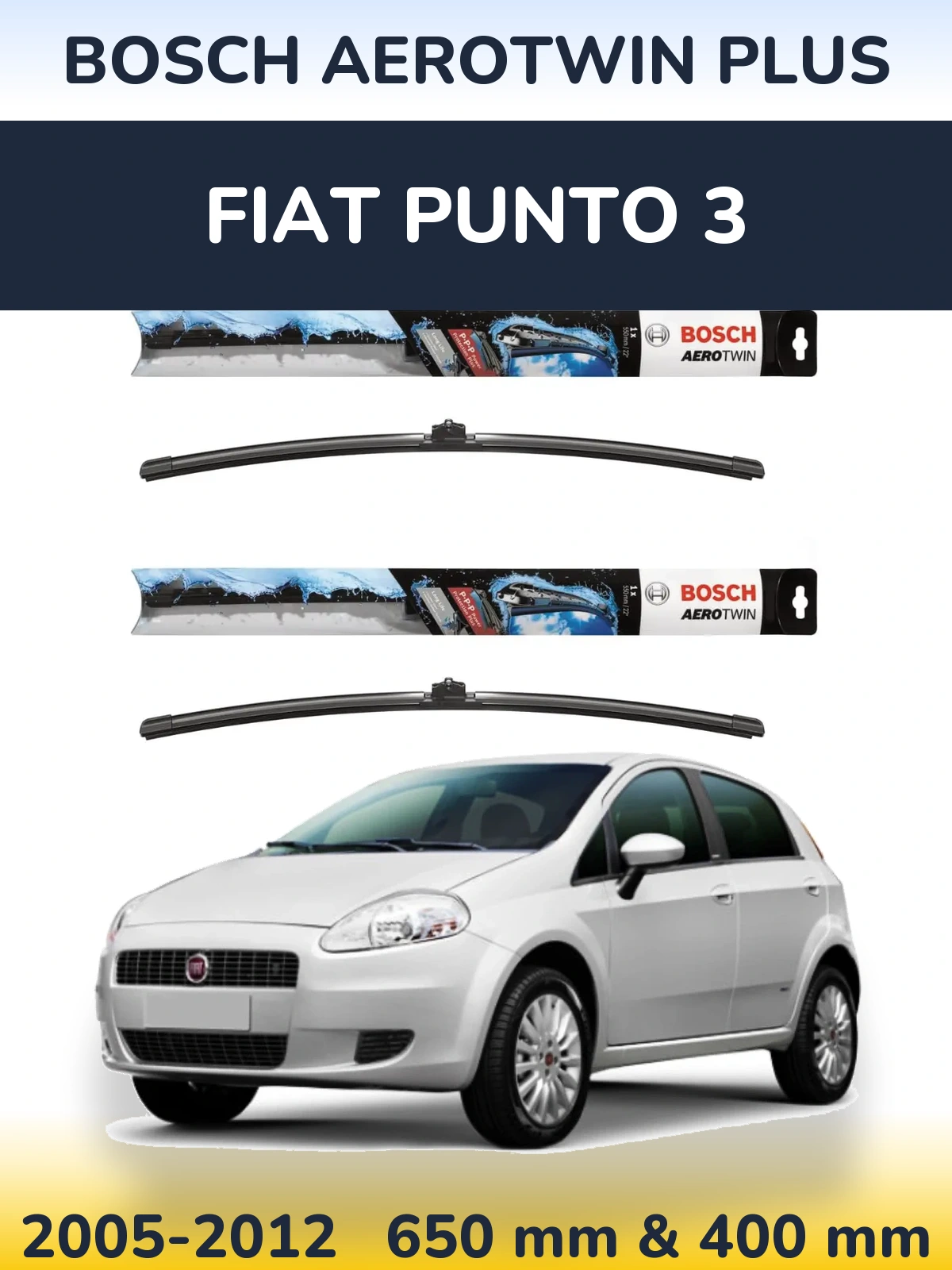 Front wiper blade set BOSCH AeroTwin Plus 650 & 400 mm for Fiat Punto 3 2005-2012