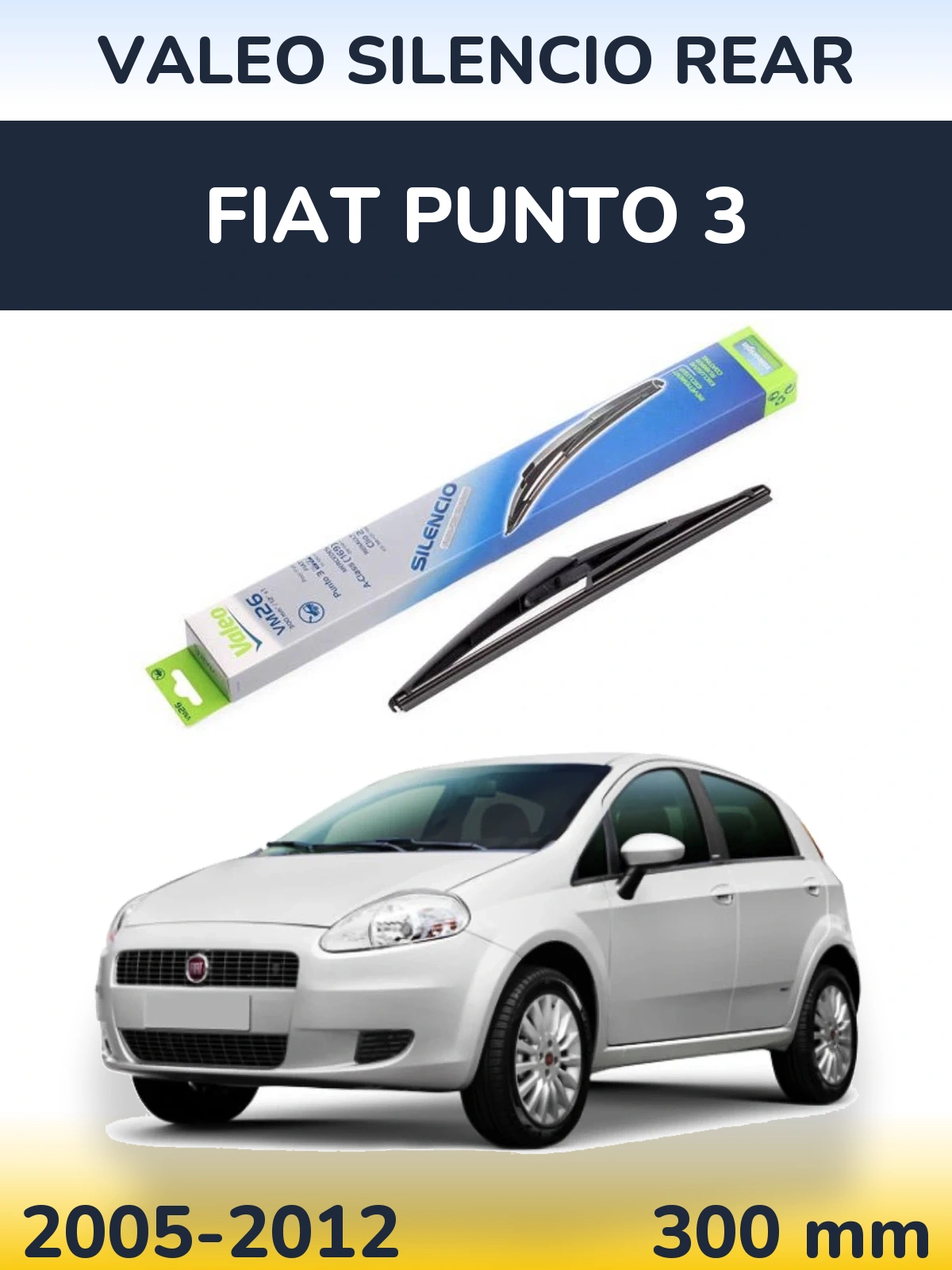 Tylna wycieraczka Valeo Silencio Rear 300 mm do Fiat Punto 3 2005-2012