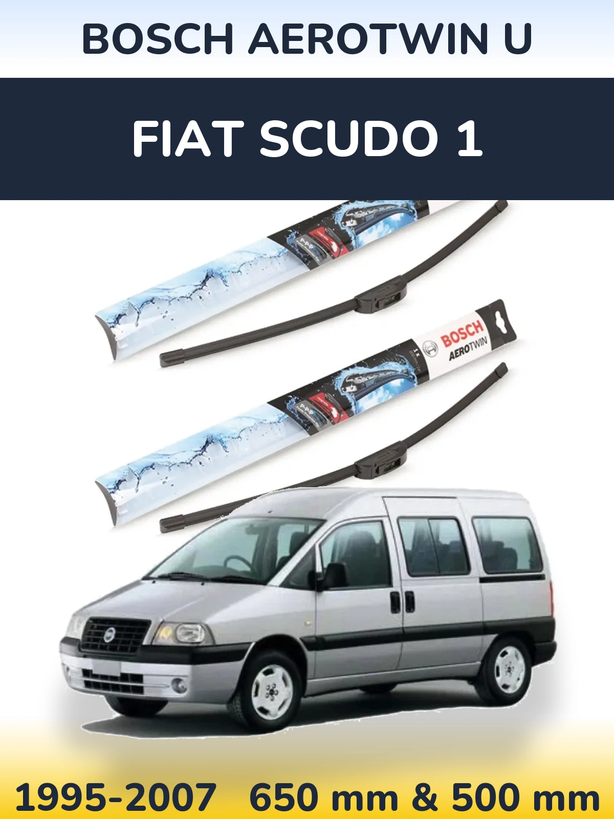 Front wiper blade set BOSCH AeroTwin U 650 & 500 mm for Fiat Scudo 1 1995-2007