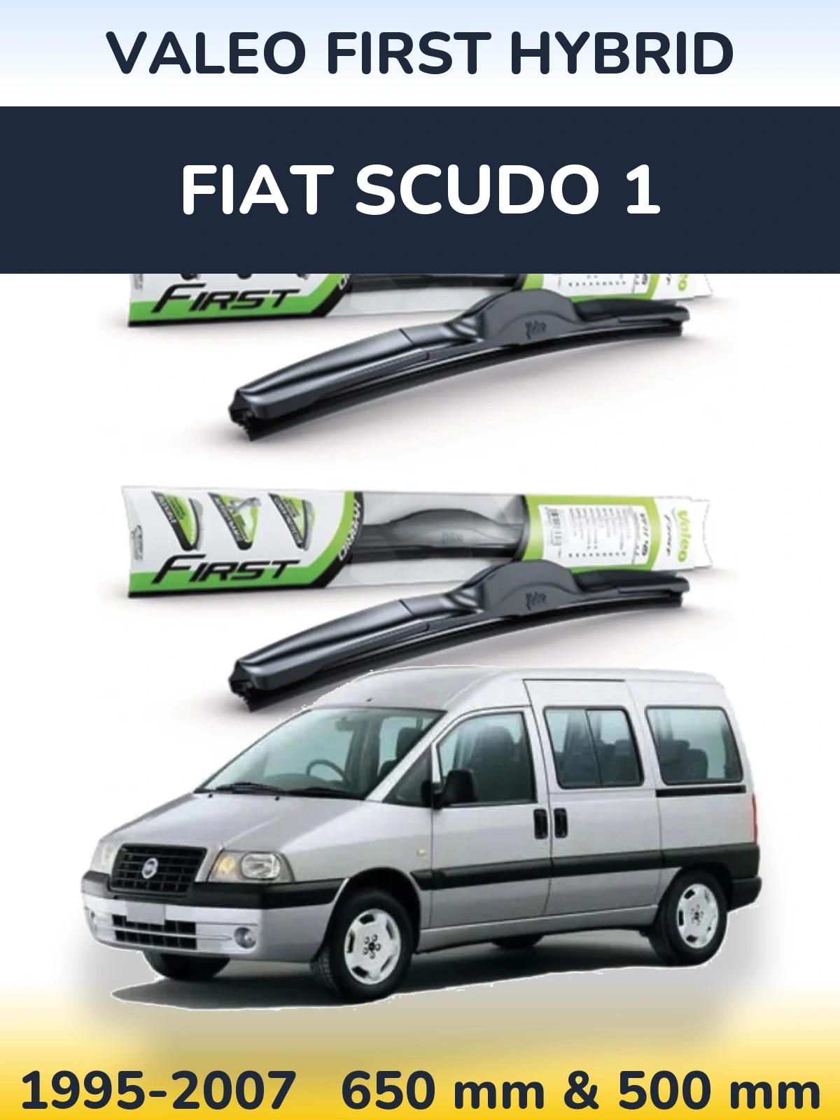 Komplet przednich wycieraczek Valeo First Hybrid 650 & 500 mm do Fiat Scudo 1 1995-2007