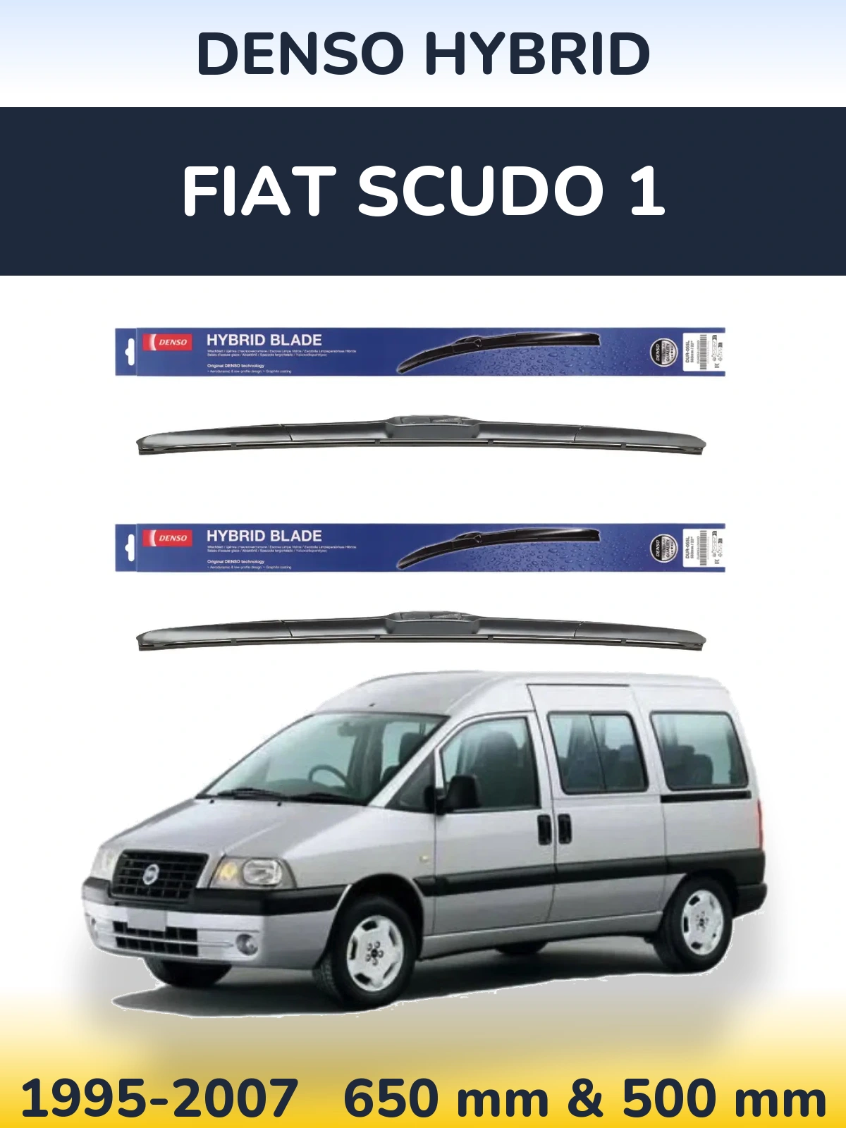 Front wiper blade set Denso Hybrid 650 & 500 mm for Fiat Scudo 1 1995-2007
