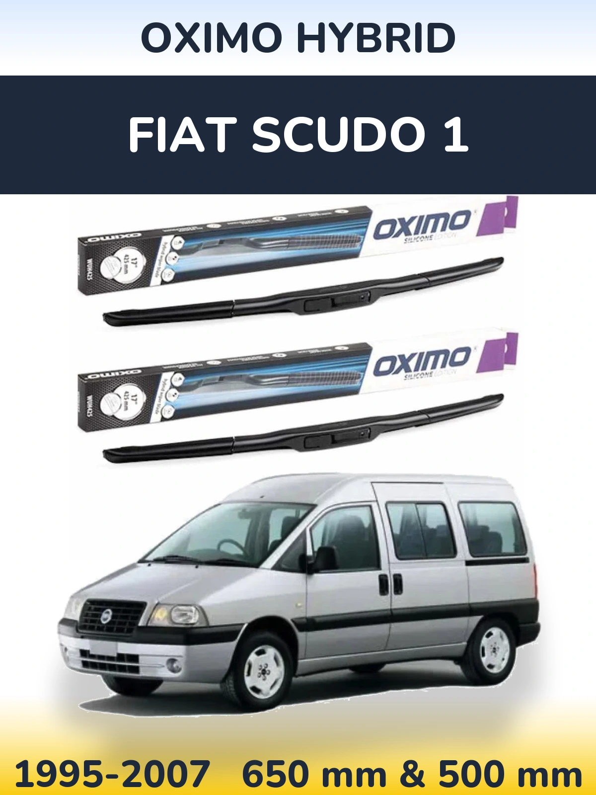 Front wiper blade set Oximo Hybrid 650 & 500 mm for Fiat Scudo 1 1995-2007