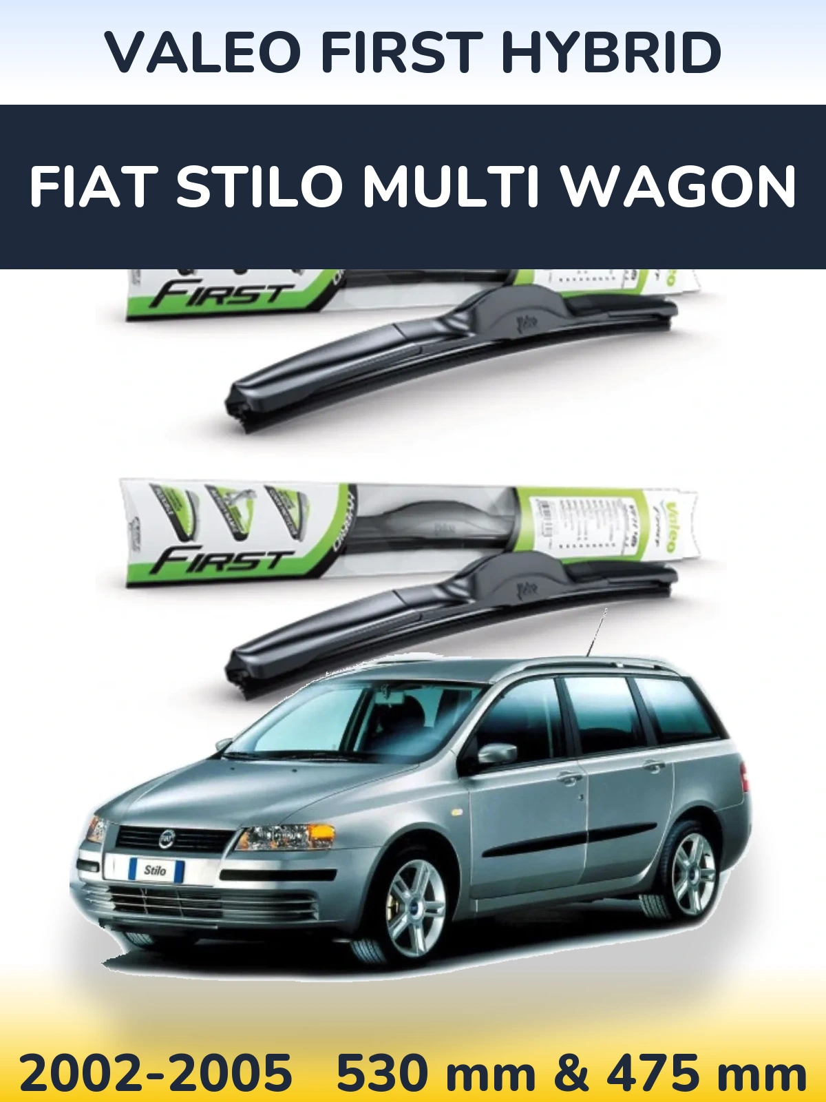 Комплект передніх щіток Valeo First Hybrid 530 & 475 мм для Fiat Stilo Multi Wagon 2002-2005