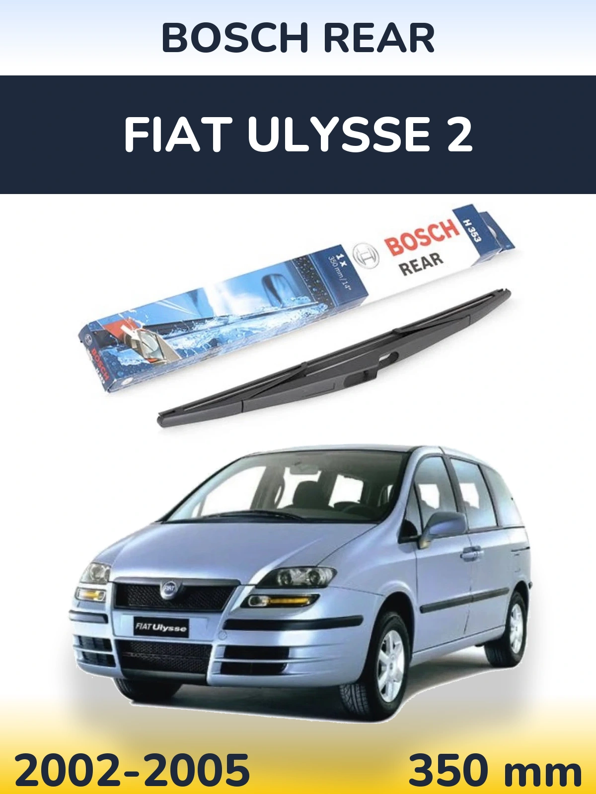 Tylna wycieraczka BOSCH Rear 350 mm do Fiat Ulysse 2 2002-2005