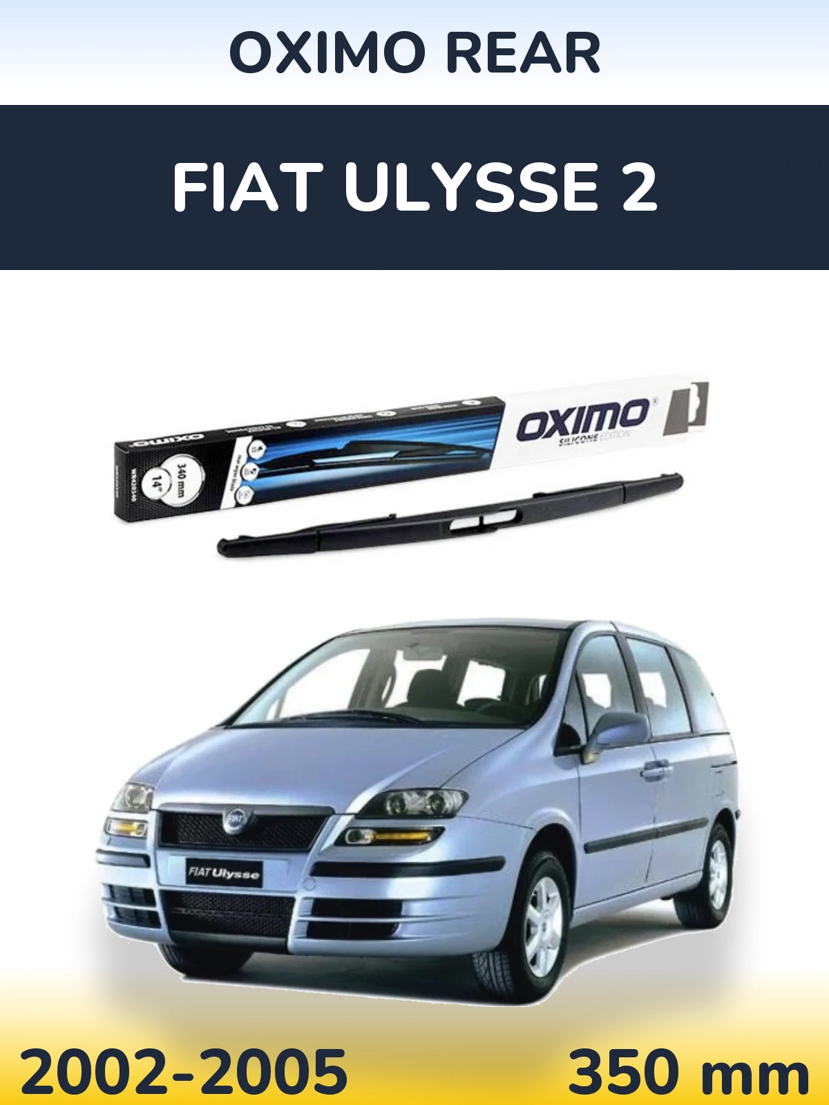 Tylna wycieraczka Oximo Rear 350 mm do Fiat Ulysse 2 2002-2005
