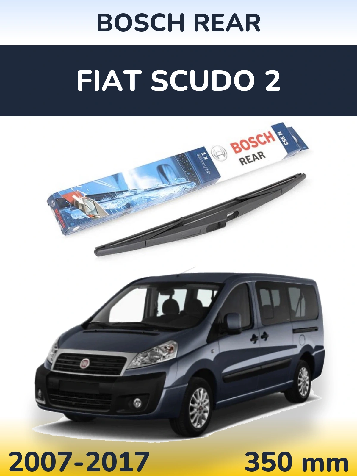 Rear wiper blade BOSCH Rear 350 mm for Fiat Scudo 2 2007-2017