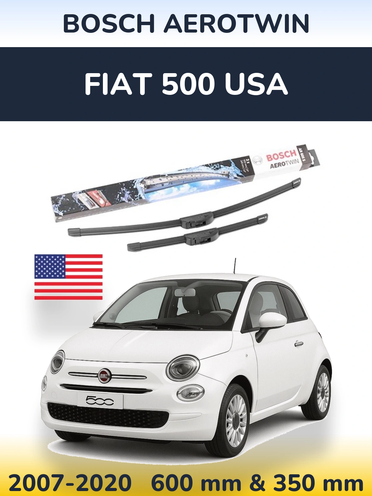 Komplet przednich wycieraczek BOSCH AeroTwin 600 & 350 mm do Fiat 500 USA 2007-2020