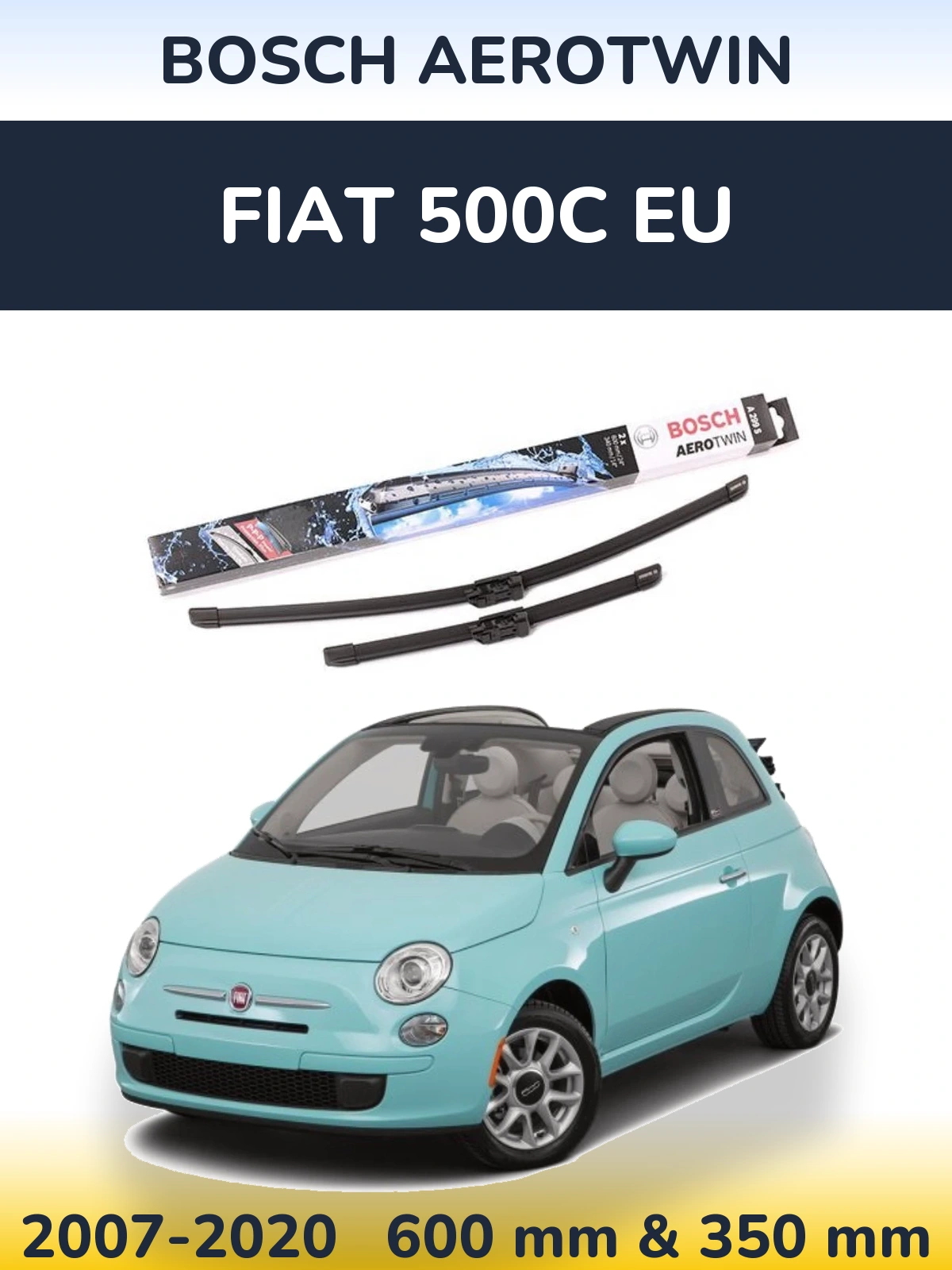 Komplet przednich wycieraczek BOSCH AeroTwin 600 & 350 mm do Fiat 500C EU 2007-2020