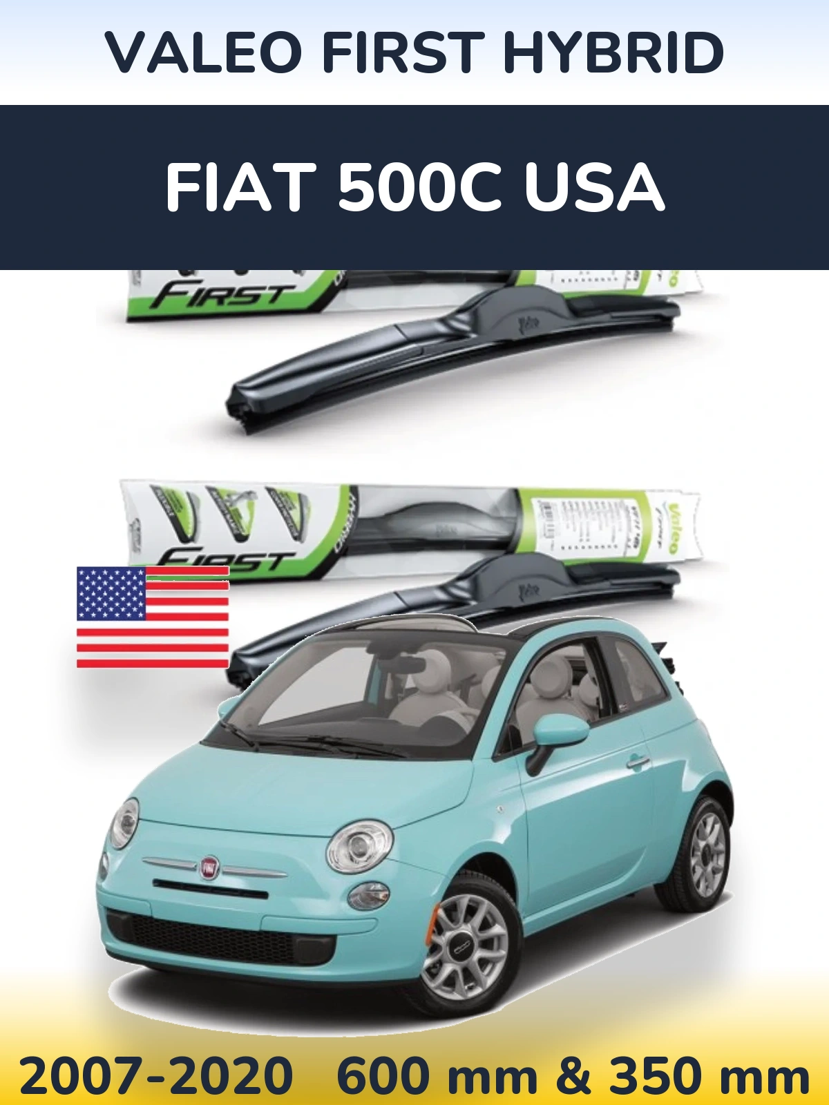 Komplet przednich wycieraczek Valeo First Hybrid 600 & 350 mm do Fiat 500C USA 2007-2020