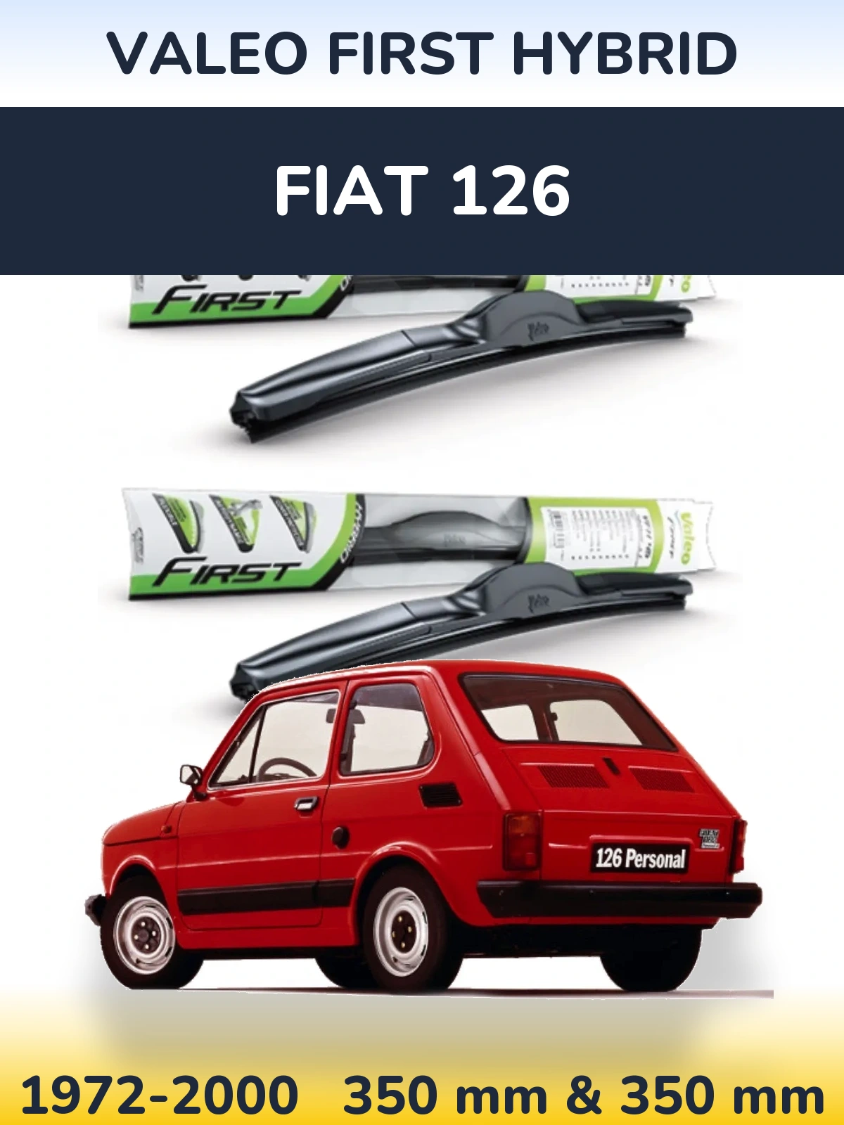 Komplet przednich wycieraczek Valeo First Hybrid 350 & 350 mm do Fiat 126 1972-2000