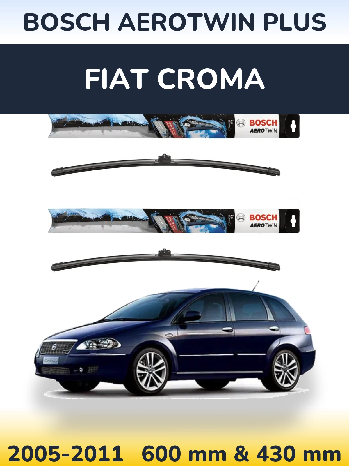 Комплект передних дворников BOSCH AeroTwin Plus 600 & 430 мм для Fiat Croma 2005-2011